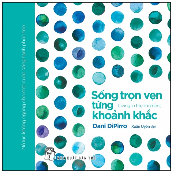 Sống Trọn Vẹn Từng Khoảnh Khắc