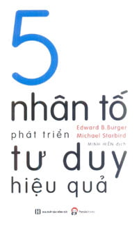 5 Nhân Tố Phát Triển Tư Duy Hiệu Quả  	