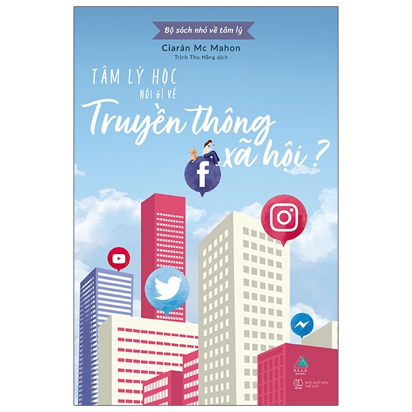 Bộ Sách Nhỏ Về Tâm Lý - Tâm Lý Học Nói Gì Về Truyền Thông Xã Hội?