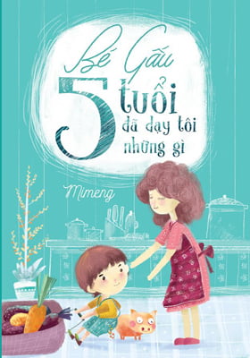 Bé Gấu 5 Tuổi Đã Dạy Tôi Những Gì