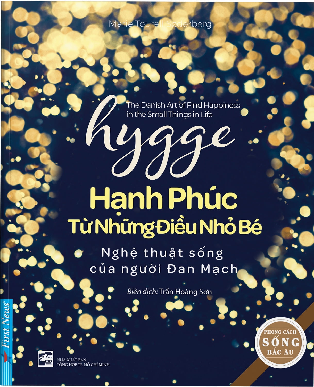 Hạnh Phúc Từ Những Điều Nhỏ Bé - Nghệ Thuật Sống Của Người Đan Mạch