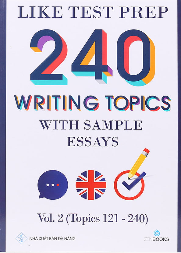 Like Test Prep 240 Writing Topics With Sample Essays - Vol. 2 (Topics 121 - 240)