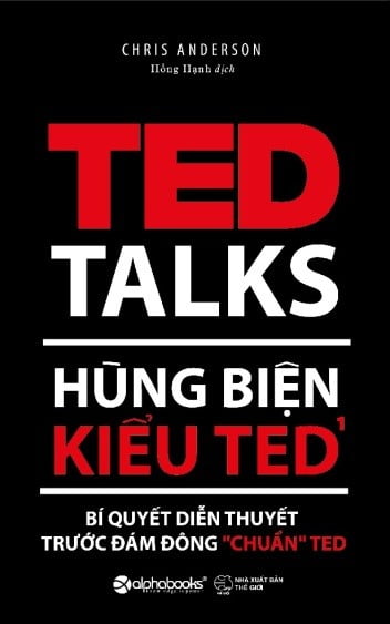 Hùng Biện Kiểu Ted 1 - Bí Quyết Diễn Thuyết Trước Đám Đông “chuẩn” Ted ()