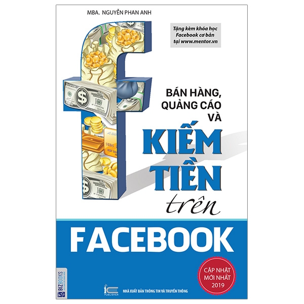 Bán Hàng , Quảng Cáo Và Kiếm Tiền Trên Facebook (Tái Bản)