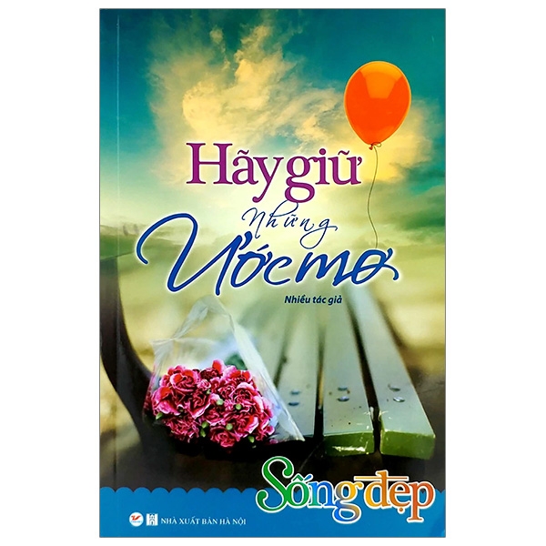 Sống Đẹp - Hãy Giữ Những Ước Mơ ()