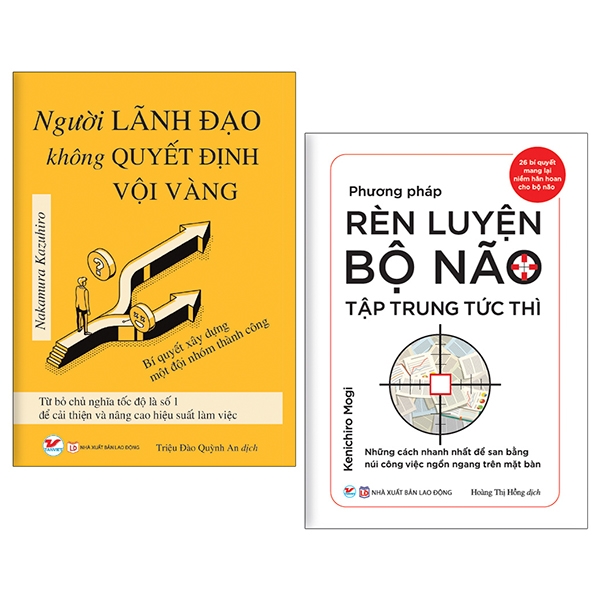 Bộ Sách Người Lãnh Đạo Không Quyết Định Vội Vàng + Phương Pháp Rèn Luyện Bộ Não Tập Trung Tức Thì  (Bộ 2 Cuốn)