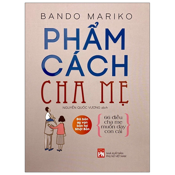 Phẩm Cách Cha Mẹ - 66 Điều  Cha Mẹ Muốn Dạy Con Cái ()