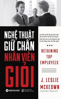  Nghệ Thuật Giữ Chân Nhân Viên Giỏi ()